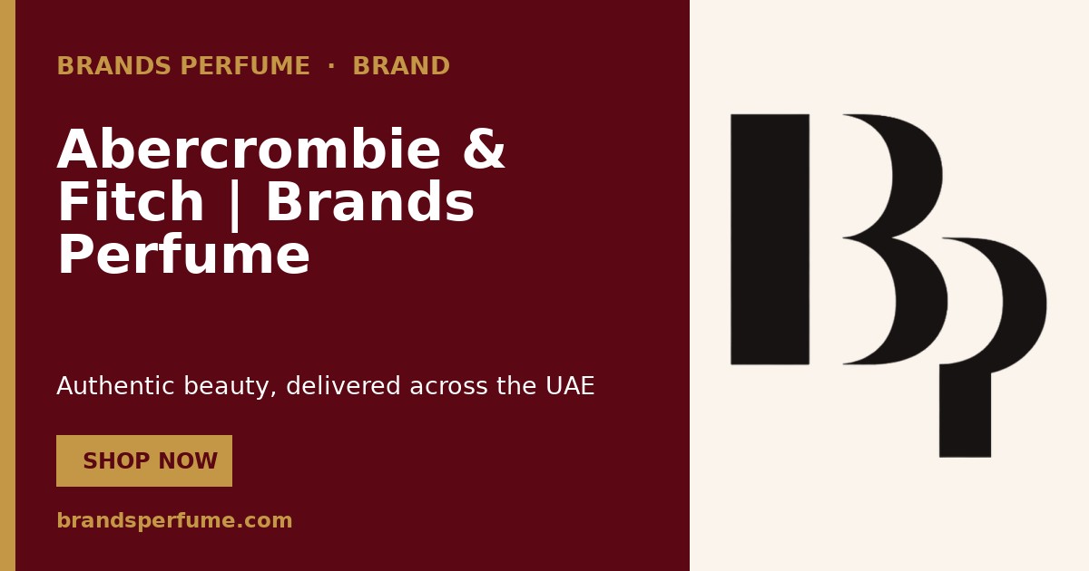 Abercrombie & Fitch | Brands Perfume