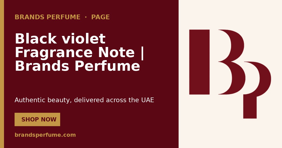 Black violet Fragrance Note | Brands Perfume