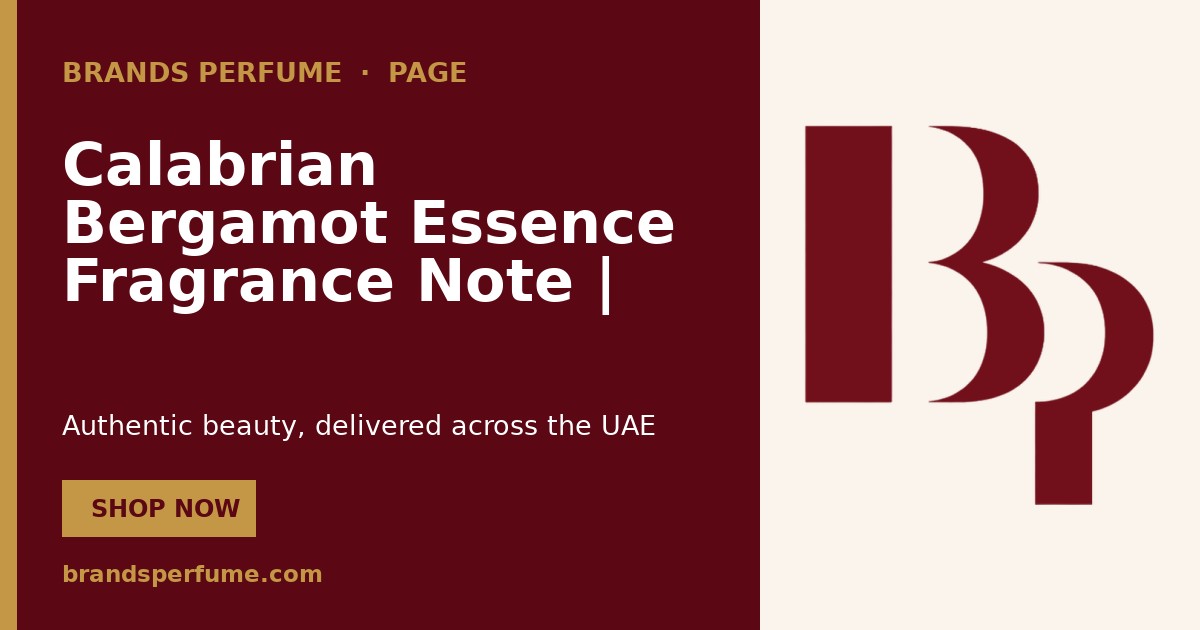 Calabrian Bergamot Essence Fragrance Note | Brands Perfume