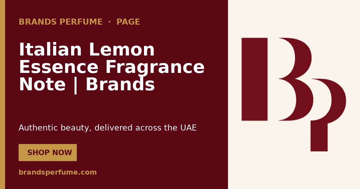 Italian Lemon Essence Fragrance Note | Brands Perfume