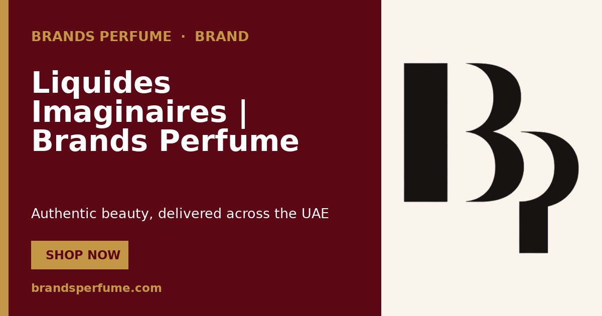 Liquides Imaginaires | Brands Perfume