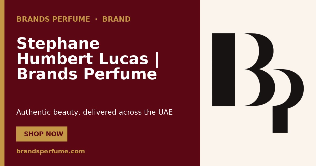 Stephane Humbert Lucas | Brands Perfume