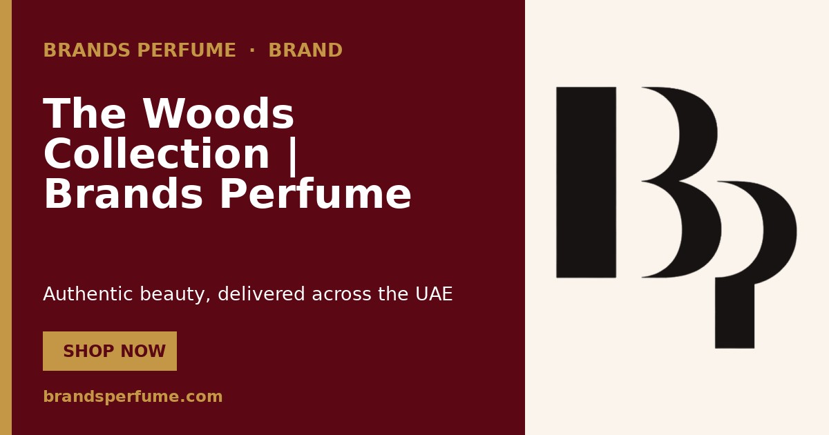The Woods Collection | Brands Perfume