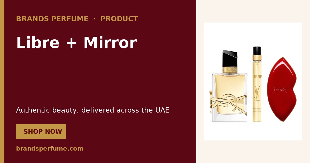 Libre + Mirror by Yves Saint Laurent 50 ml | Buy Online United Arab Em