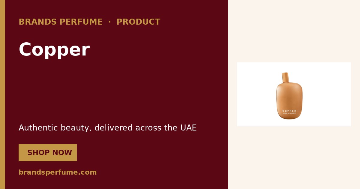 Copper by Comme Des Garcons 100 ml | Buy Online United Arab Emirates