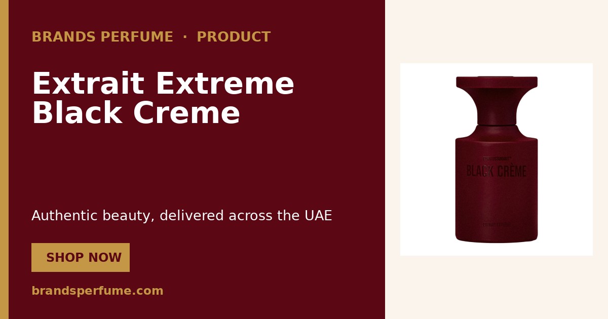 Extrait Extreme Black Creme by Borntostandout 50 ml | Buy Online Unite