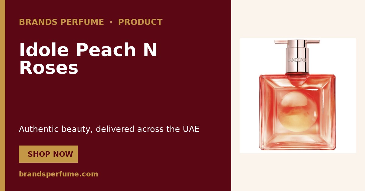 Lancome Idole Peach N Roses 25 ml | Brands Perfume