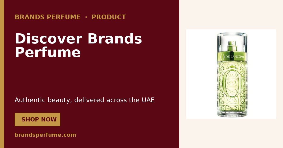 Lancome أو دو لانكوم 125 ml | Brands Perfume